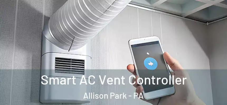  Smart AC Vent Controller Allison Park - PA